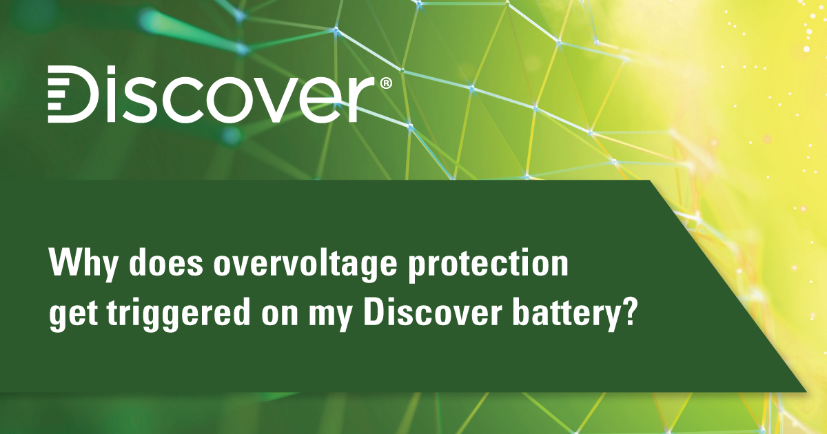 Why does overvoltage protection get triggered on my Discover battery?